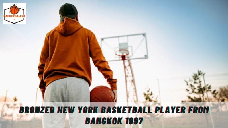 Bronzed New York Basketball Player from Bangkok 1997