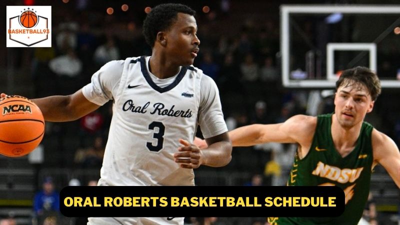 Oral Roberts Basketball Schedule